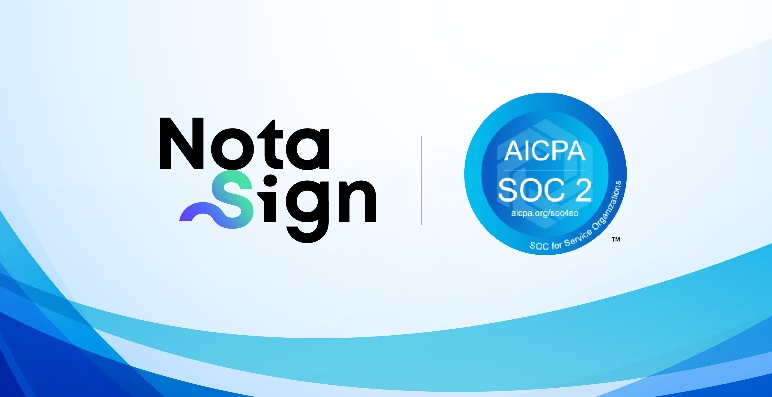 Nota Sign全球签通过SOC 2 Type I审计，树立行业合规新标杆